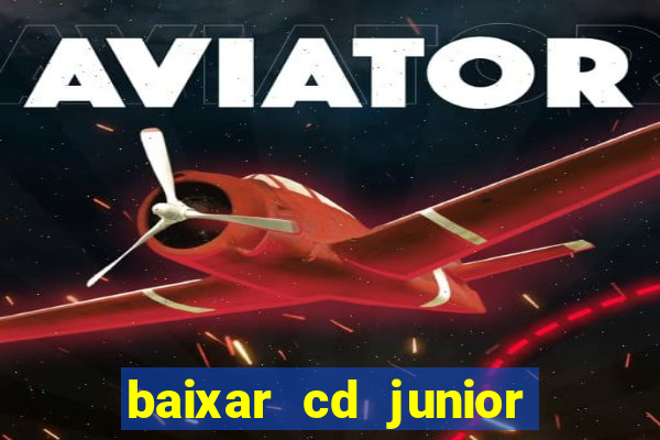 baixar cd junior marques 2024