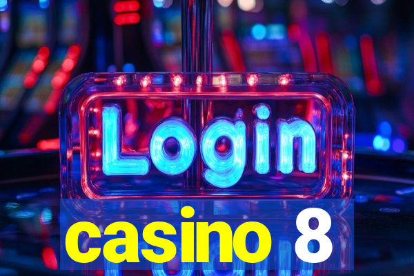 casino 8