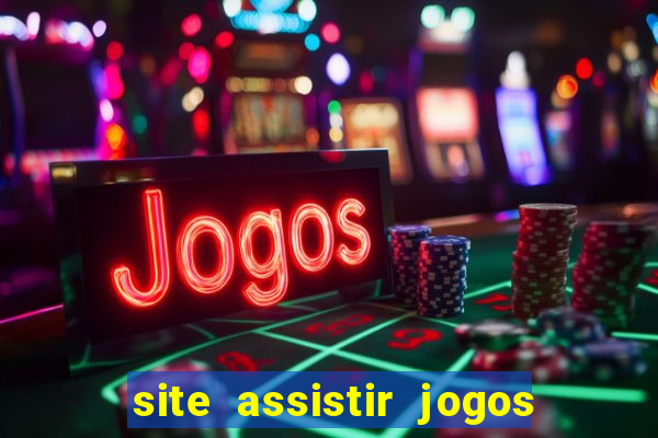 site assistir jogos de futebol