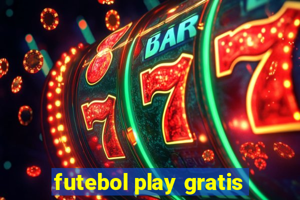 futebol play gratis