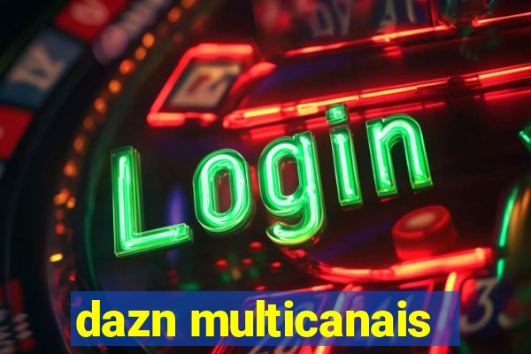 dazn multicanais