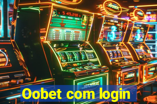 Oobet com login