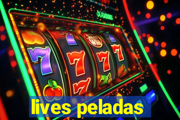 lives peladas