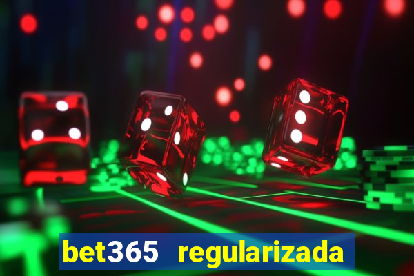 bet365 regularizada no brasil