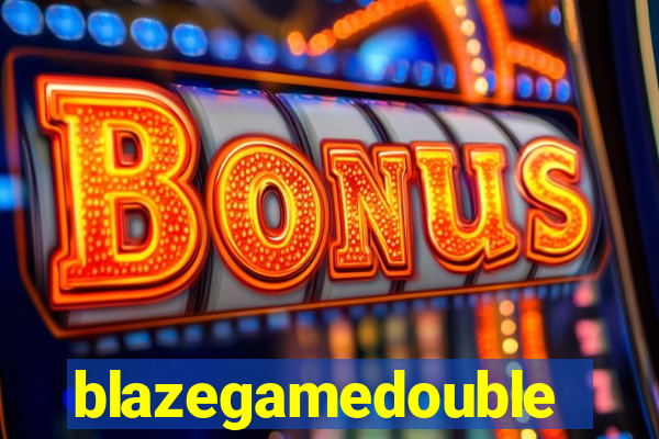 blazegamedouble