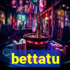 bettatu