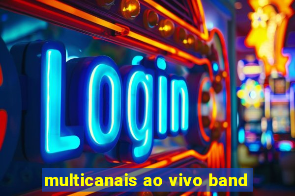 multicanais ao vivo band