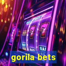 gorila bets