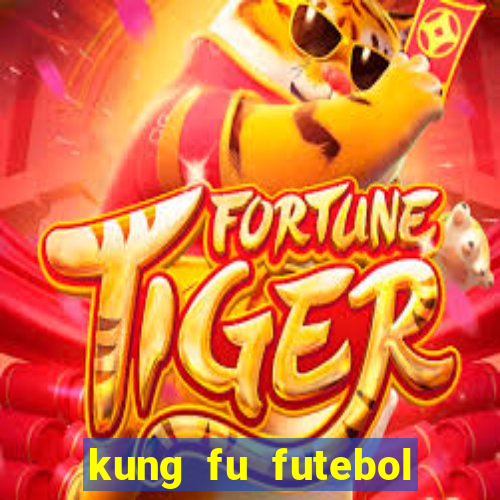 kung fu futebol clube completo dublado