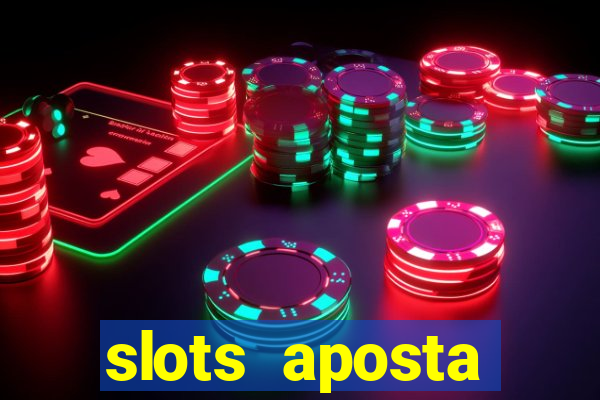 slots aposta mínima 1 centavo