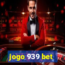 jogo 939 bet