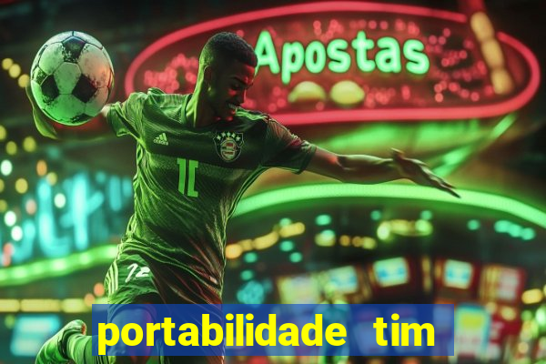 portabilidade tim para tim