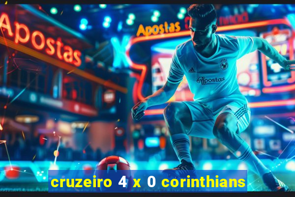 cruzeiro 4 x 0 corinthians