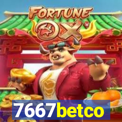 7667betco