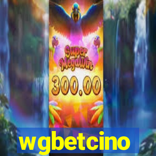 wgbetcino