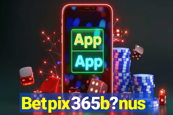 Betpix365b?nus