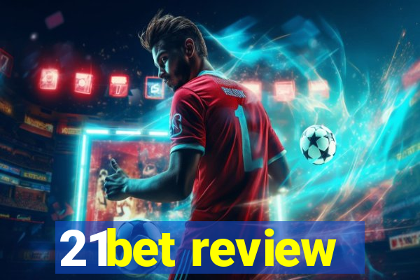 21bet review