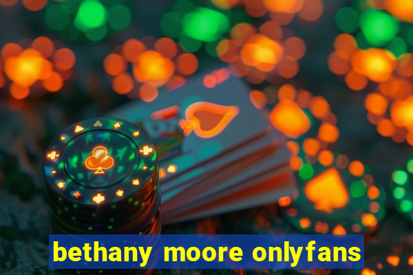 bethany moore onlyfans