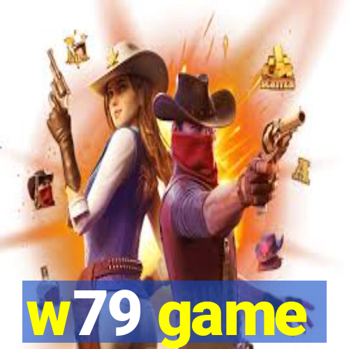 w79 game