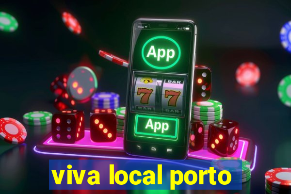 viva local porto