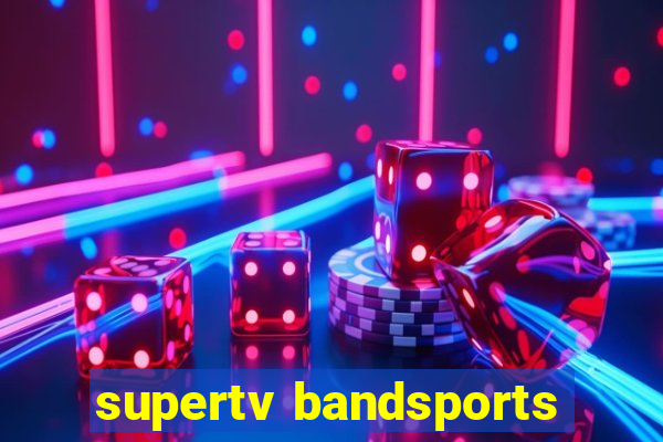 supertv bandsports