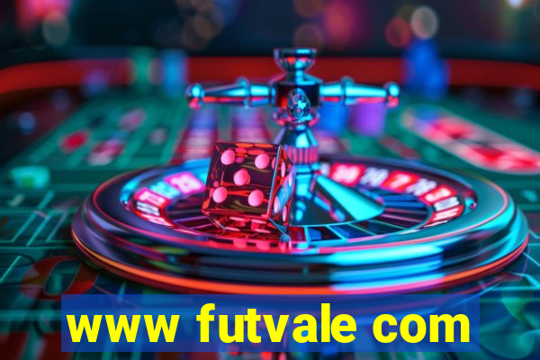 www futvale com