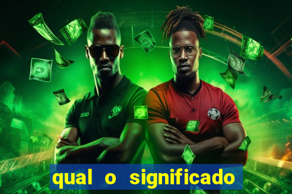 qual o significado do jogo