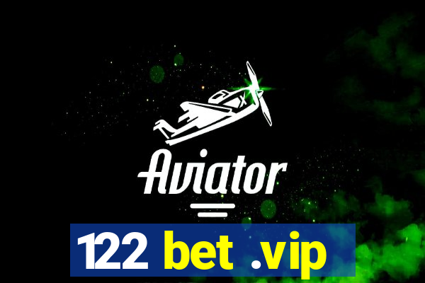 122 bet .vip