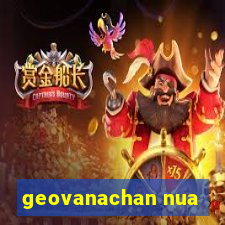 geovanachan nua