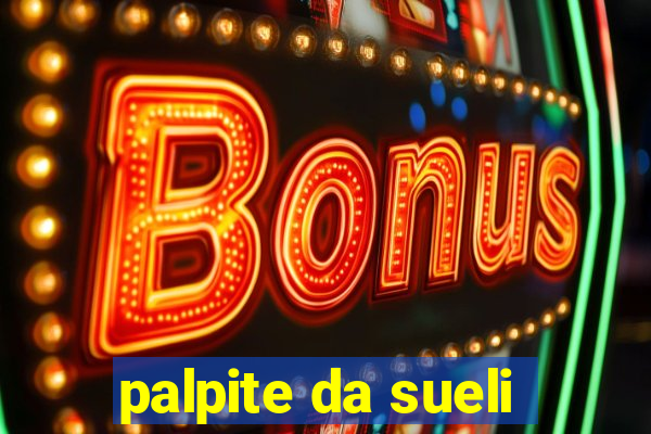 palpite da sueli