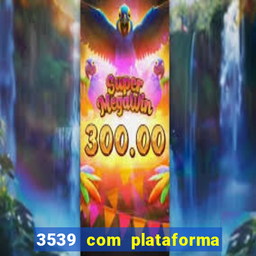 3539 com plataforma de jogos