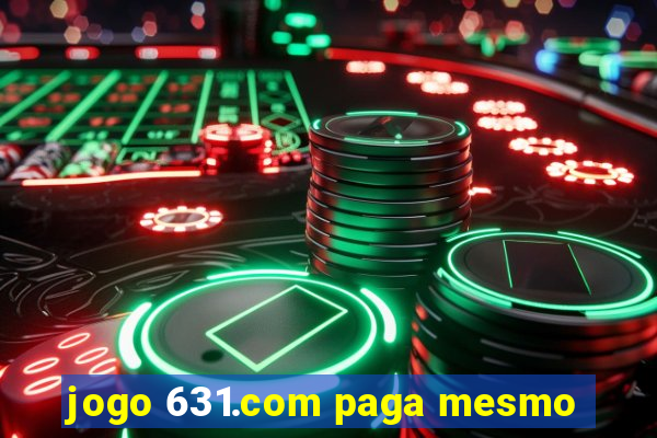 jogo 631.com paga mesmo