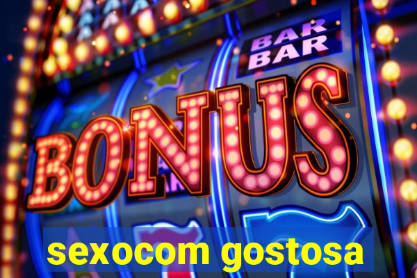 sexocom gostosa