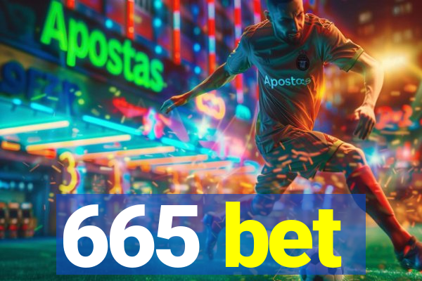 665 bet