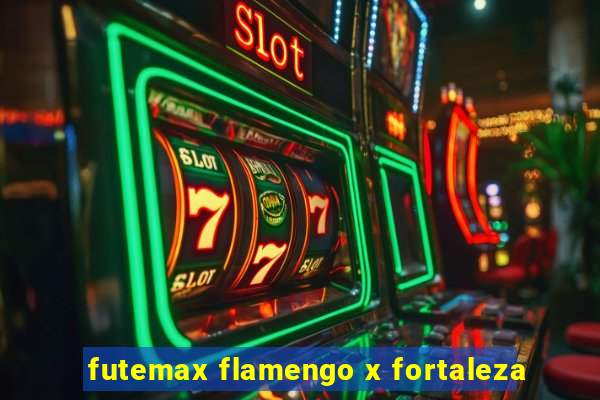 futemax flamengo x fortaleza