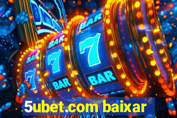 5ubet.com baixar