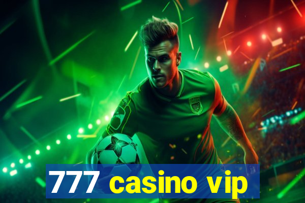 777 casino vip