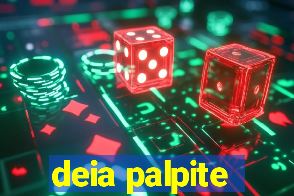 deia palpite