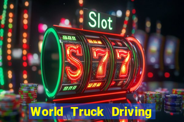 World Truck Driving Simulator Dinheiro Infinito tudo desbloqueado