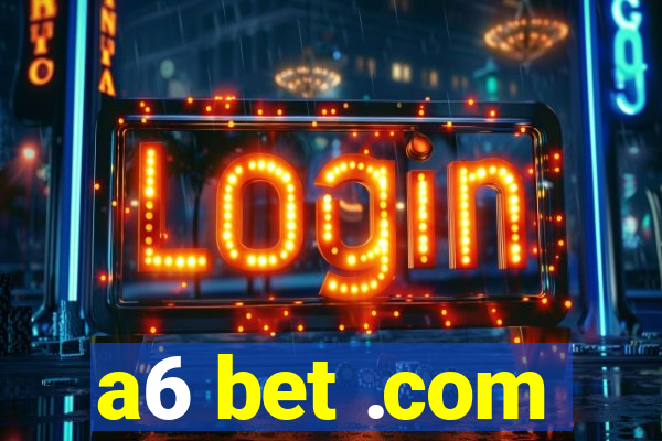 a6 bet .com