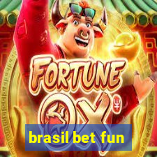 brasil bet fun