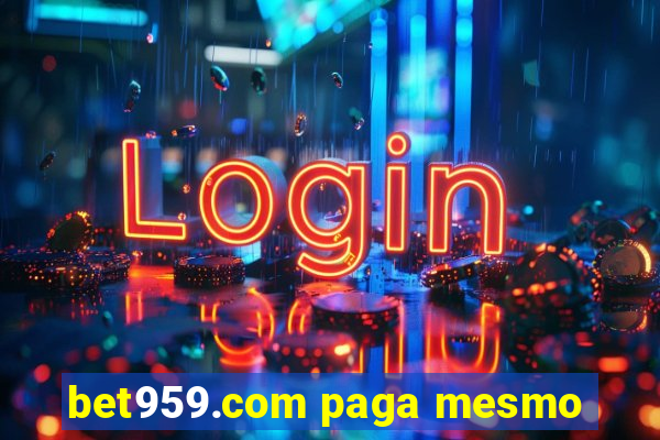 bet959.com paga mesmo