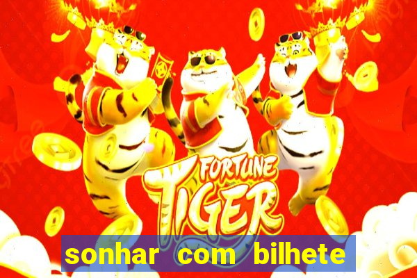 sonhar com bilhete de loteria livro dos sonhos