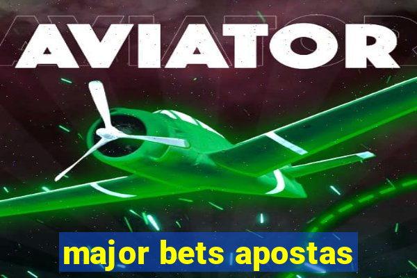 major bets apostas