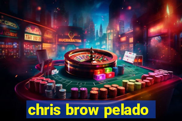 chris brow pelado