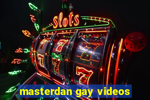 masterdan gay videos