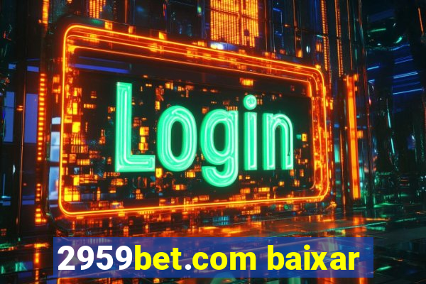 2959bet.com baixar