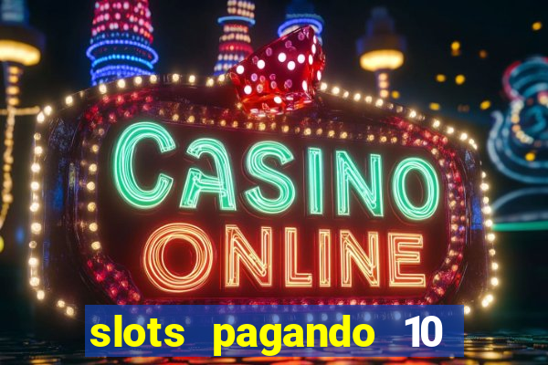 slots pagando 10 no cadastro facebook