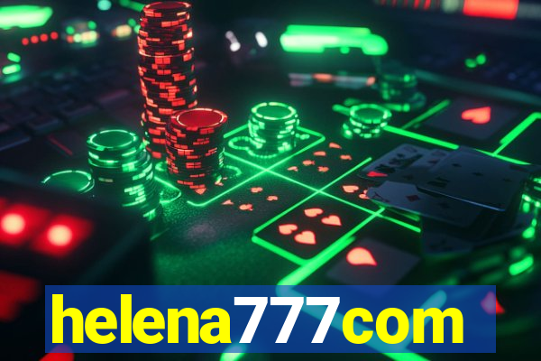 helena777com