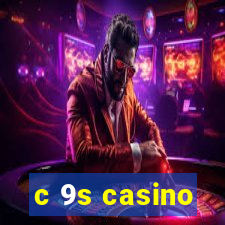 c 9s casino